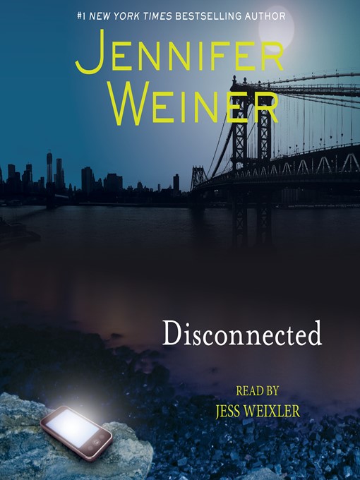 Title details for Disconnected by Jennifer Weiner - Available